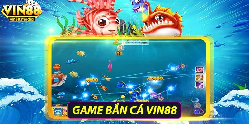 Game bắn cá vin88